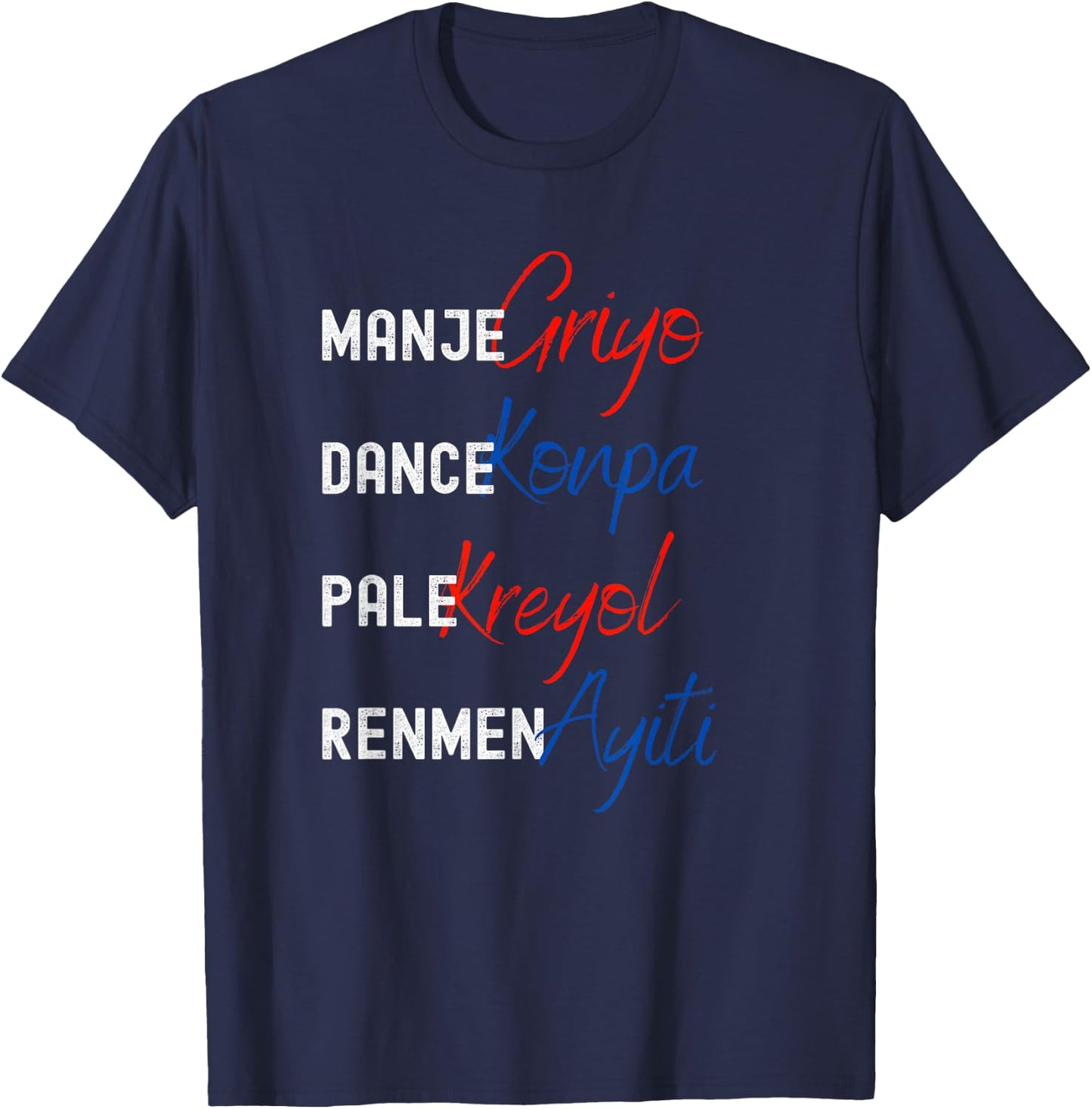 Haitian Pride, Haitian Culture - Griyo, Konpa, Kreyol, Ayiti T-Shirt - T-Shirt | Navy