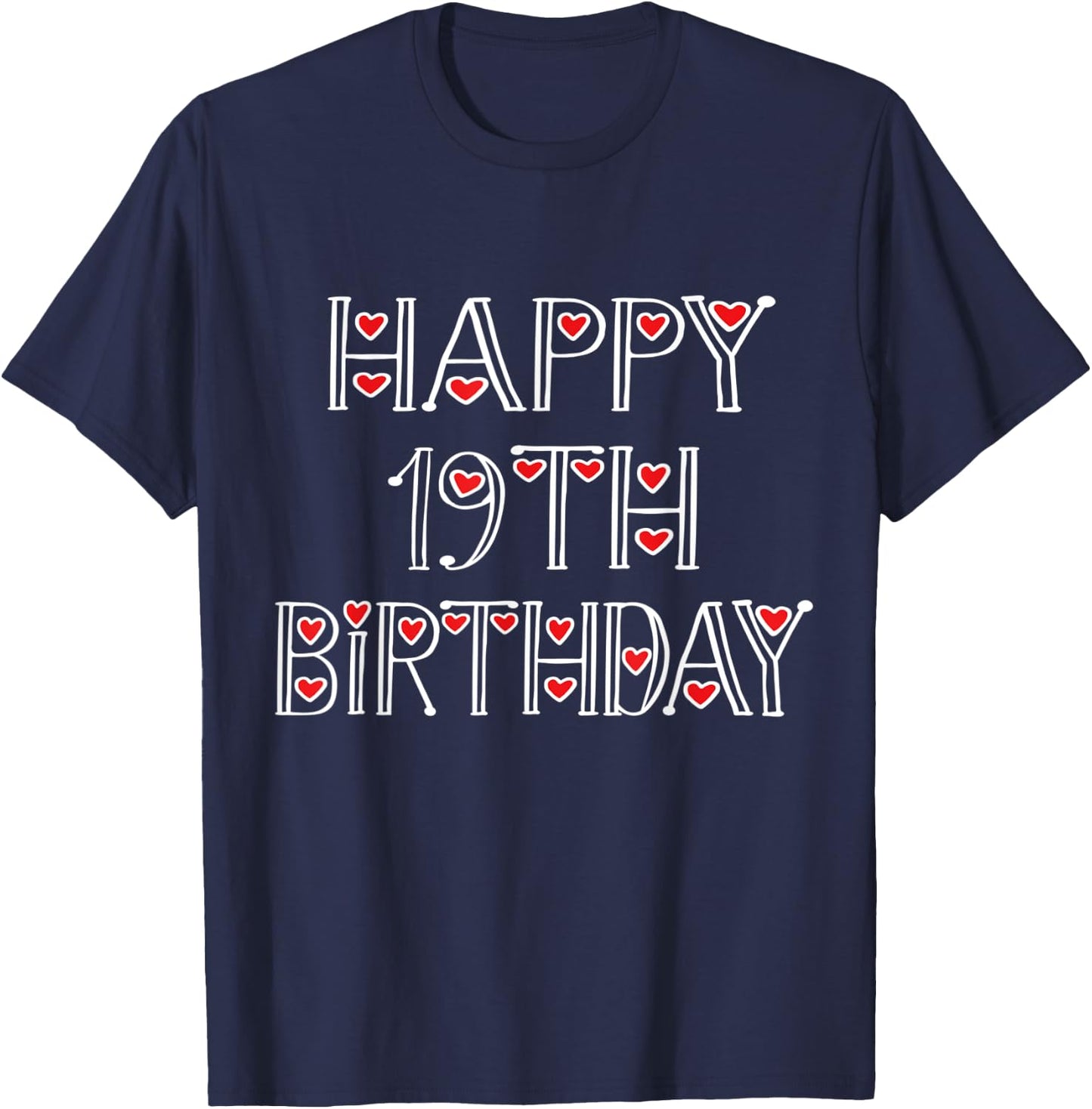 Happy 19th Birthday Idea For 19 Years Old Men And Women T-Shirt - T-Shirt | Navy