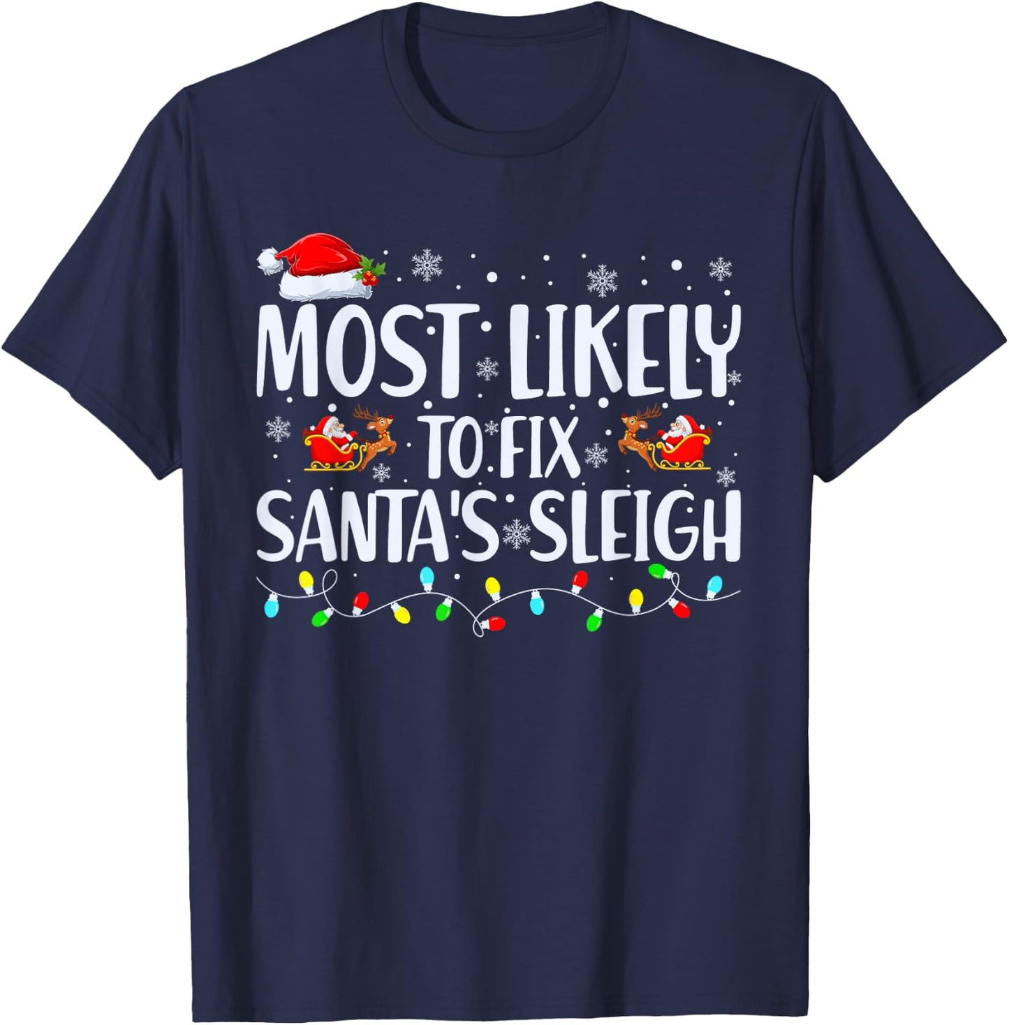 Most Likely to Fix Santa's Sleigh Christmas Mechanic Dad T-Shirt - T-Shirt | Navy