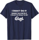 Funny Grandkids - I Didn't Do It Nobody Saw Me Do It Gigi T-Shirt - T-Shirt | Navy