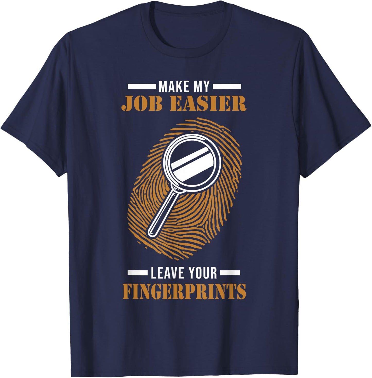 Forensic Detectives Fingerprints for Crime Scene Examiners T-Shirt - T-Shirt | Navy