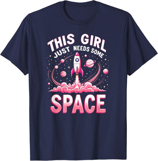 Astronaut Lovers This Girl Just Needs Some Space T-Shirt - T-Shirt | Navy