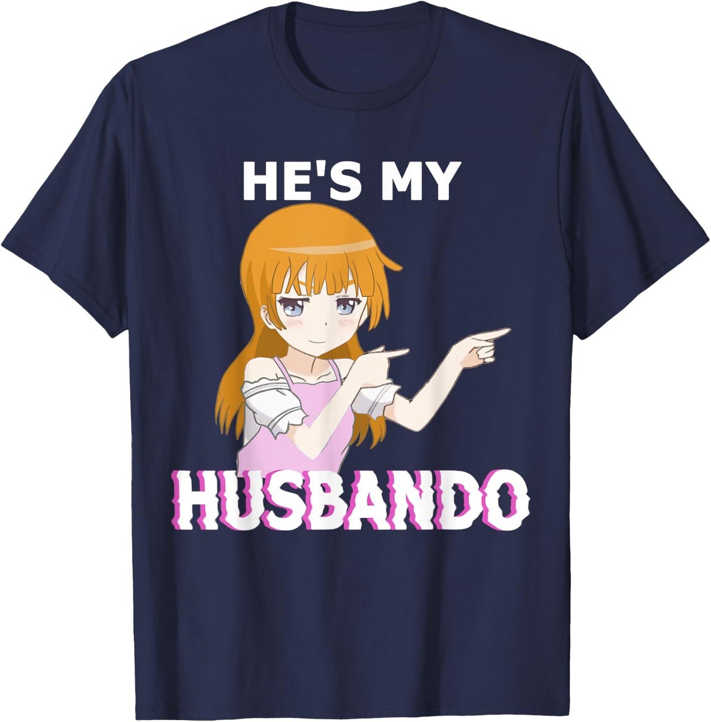 He's my Husbando She's my Waifu Anime Manga Couple Matching T-Shirt - T-Shirt | Navy