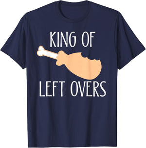 Thanksgiving Turkey Leg King Of LeftOvers T-Shirt - T-Shirt | Navy