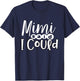 Mimi Said I Could Granddaughter Gift From Grandma Nana Gift T-Shirt - T-Shirt | Navy