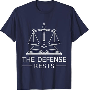 The Defense Rests Funny Law School Judge Student T-Shirt - T-Shirt | Navy
