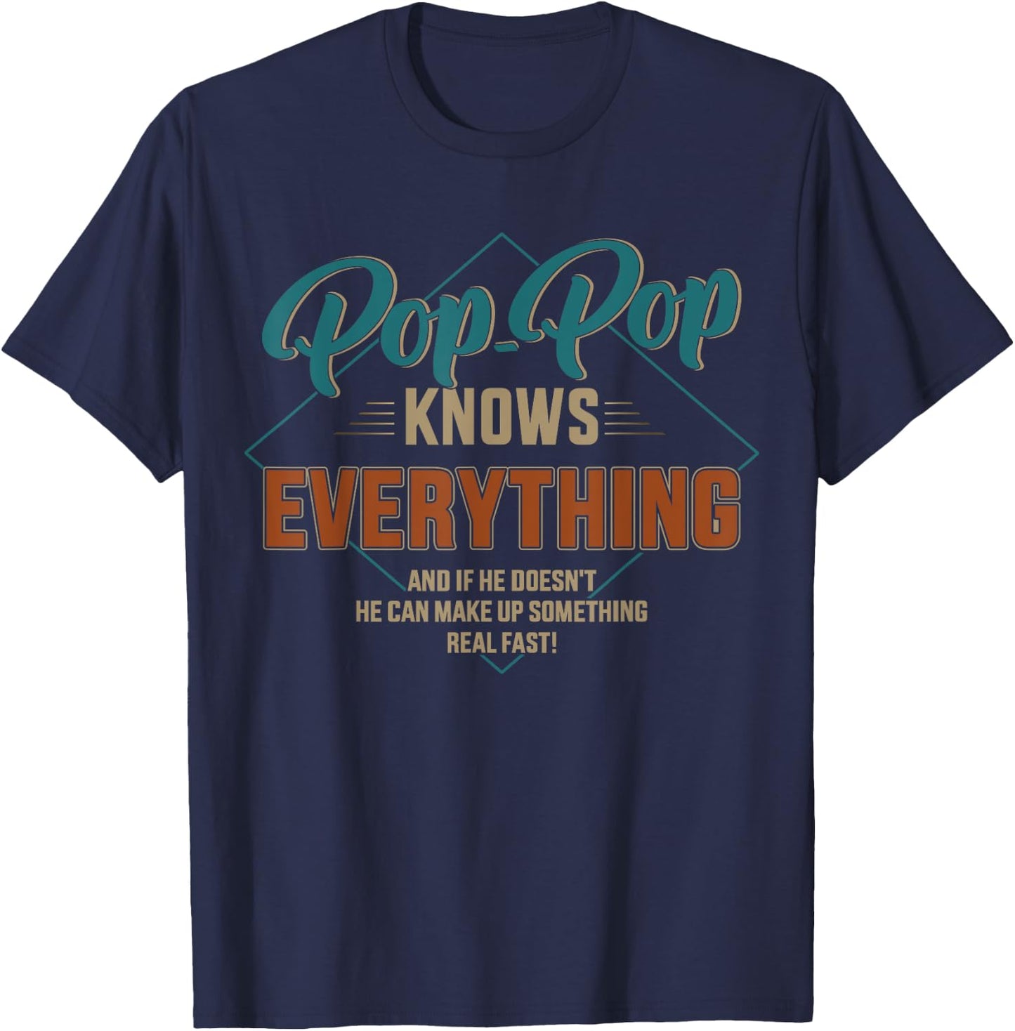 Funny pop pop knows everything for grandpa and father's day T-Shirt - T-Shirt | Navy
