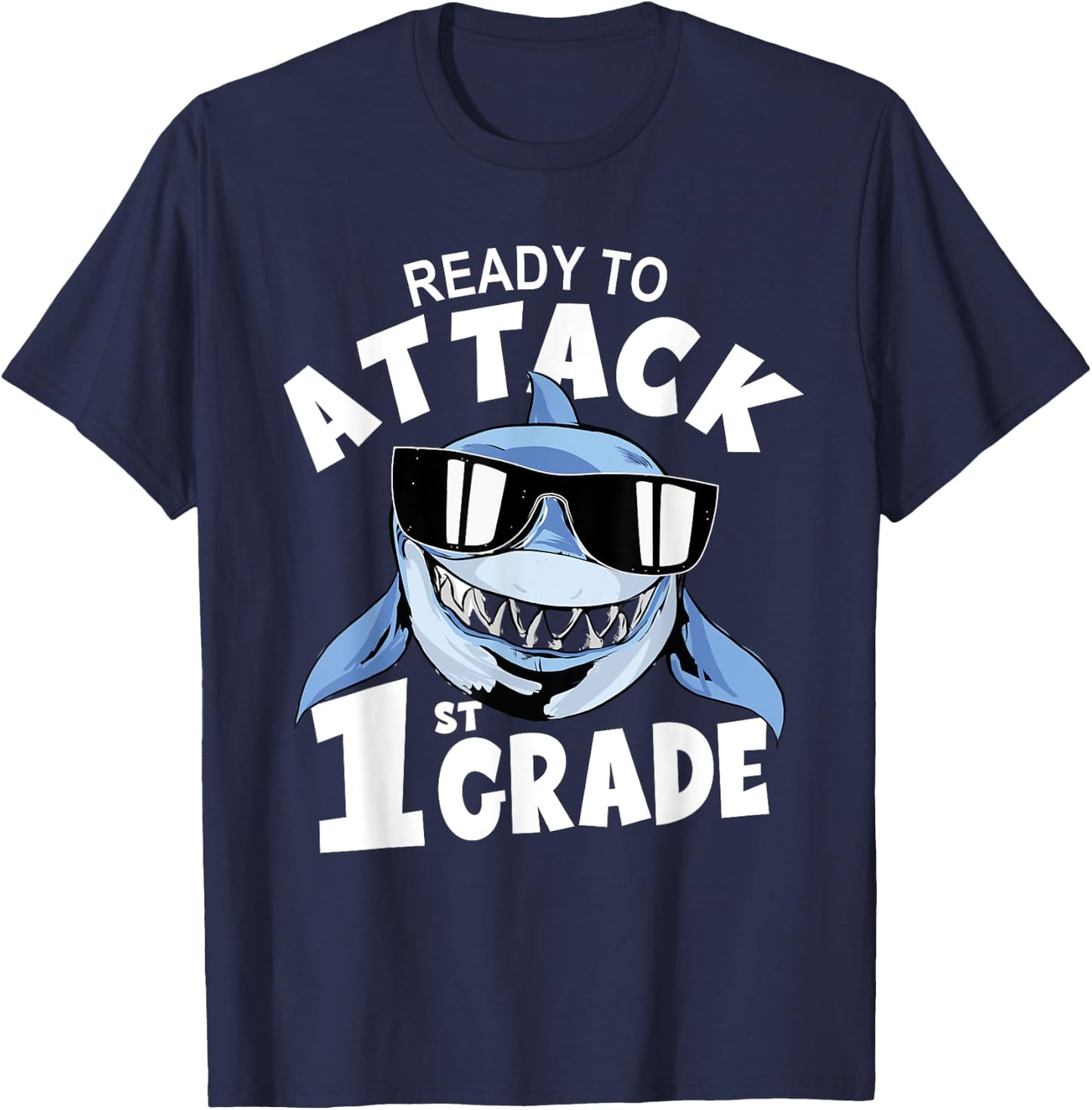 Ready To Attack 1st Grade Shark First Day School T-Shirt - T-Shirt | Navy