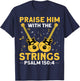 Praise Him With The Strings Christian Guitar Psalm 150:4 T-Shirt - T-Shirt | Navy