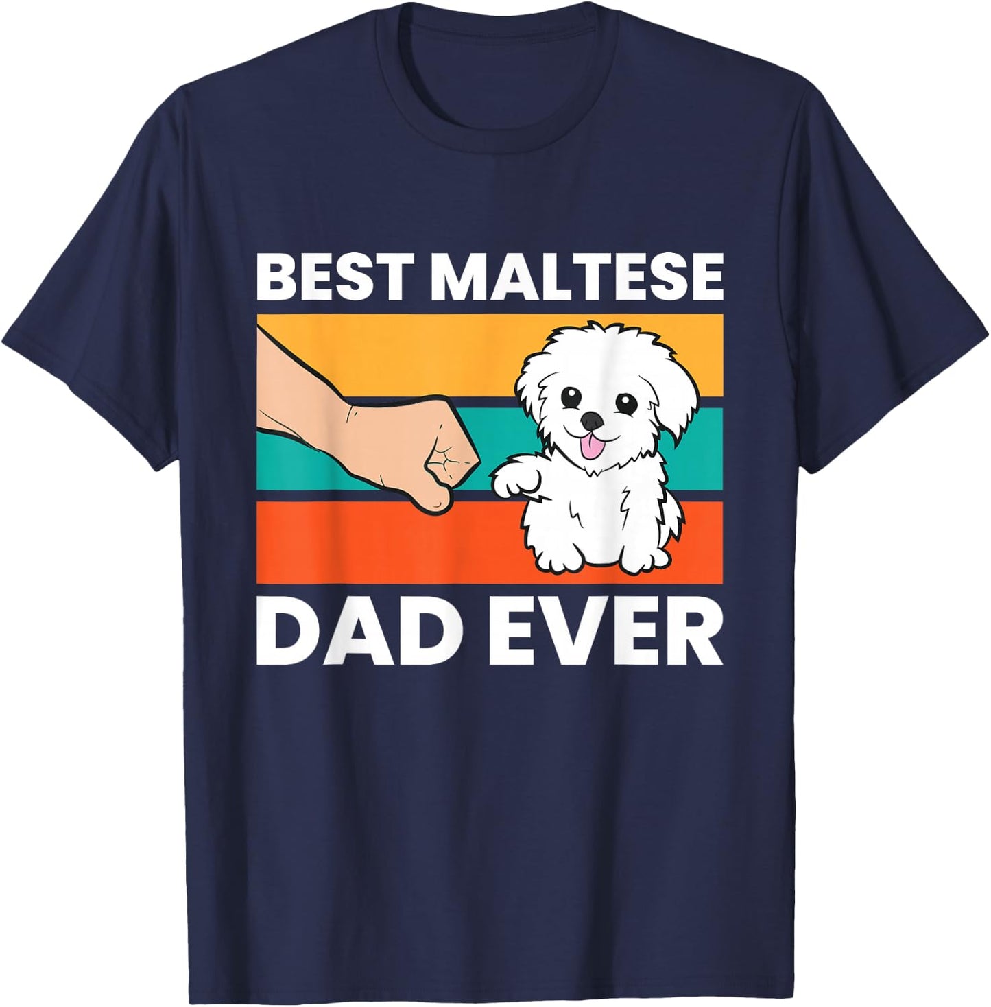 Maltese Dog Dad Best Maltese Dad Ever T-Shirt - T-Shirt | Navy