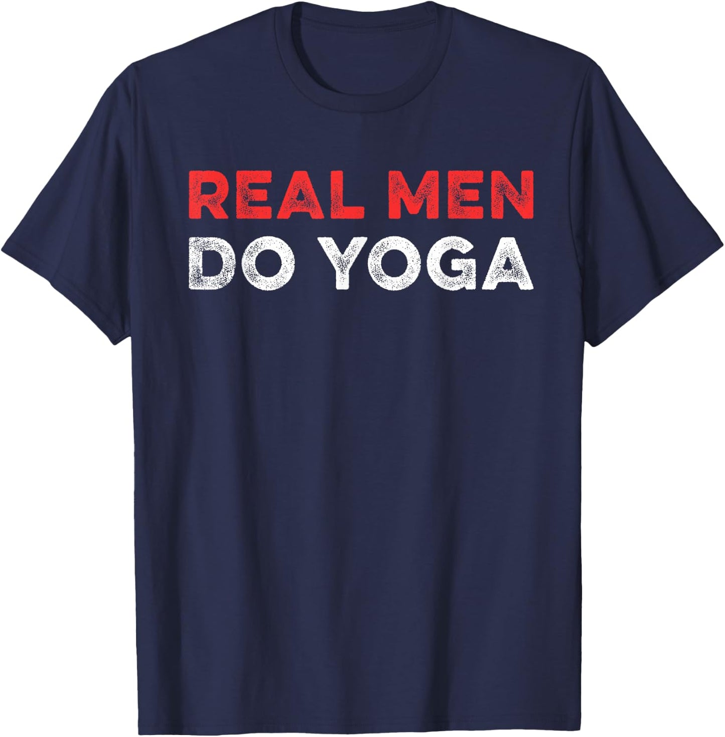 Real Men Do Yoga Spiritual Meditation Instructor Buddhist T-Shirt - T-Shirt | Navy