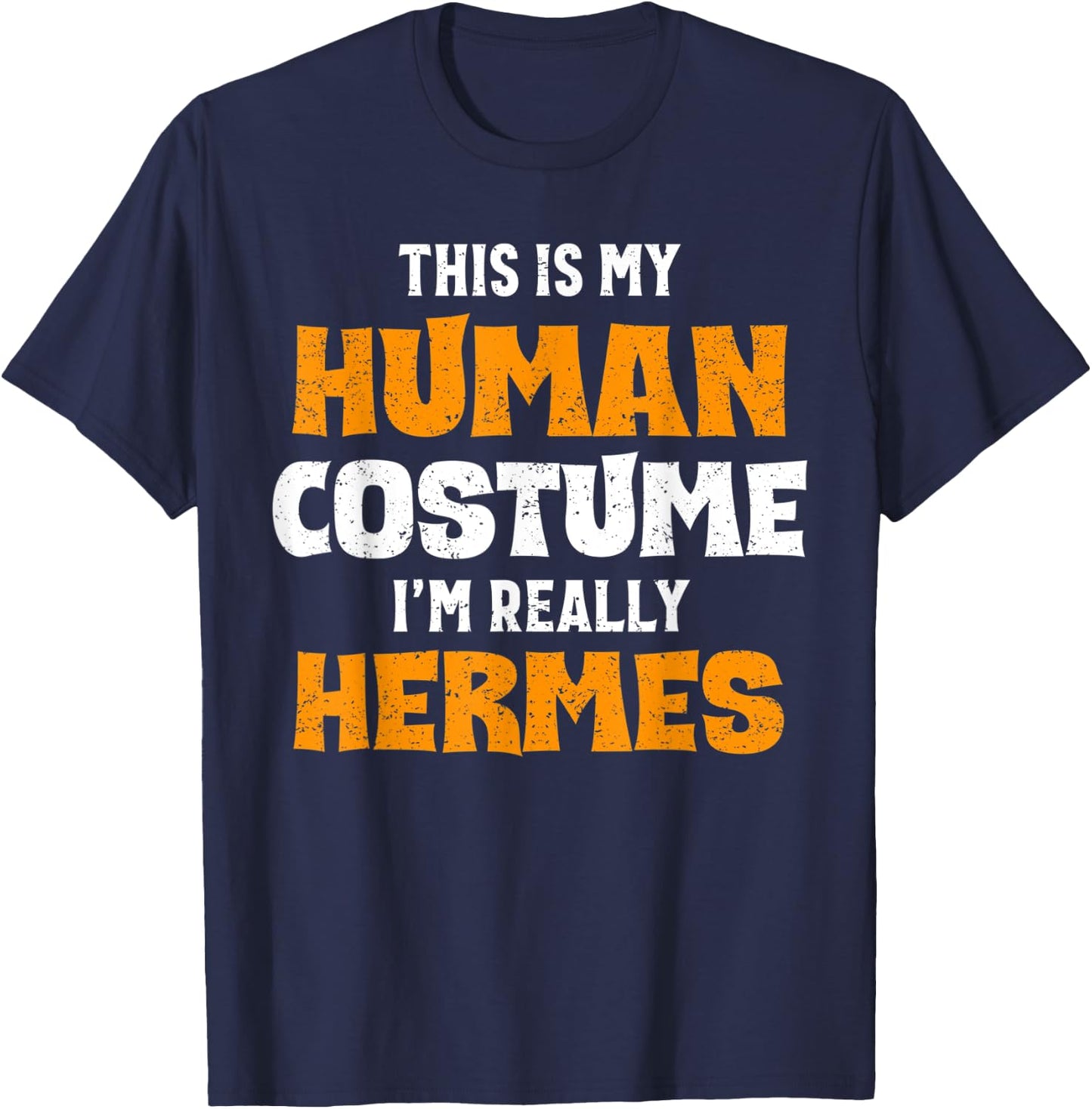 This Is My Human Costume I'm Really Hermes Halloween T-Shirt - T-Shirt | Navy