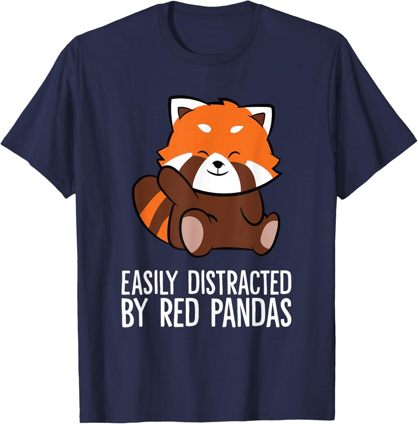 Red Panda Love Easily Distracted By Red Pandas T-Shirt - T-Shirt | Navy