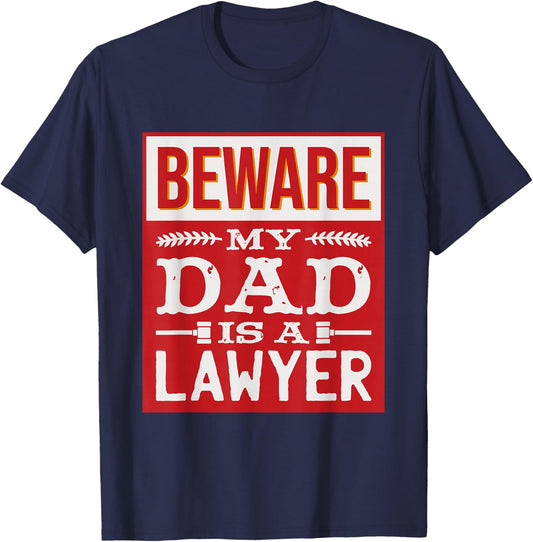 Beware My Dad Is A Lawyer, Law School Graduate T-Shirt - T-Shirt | Navy