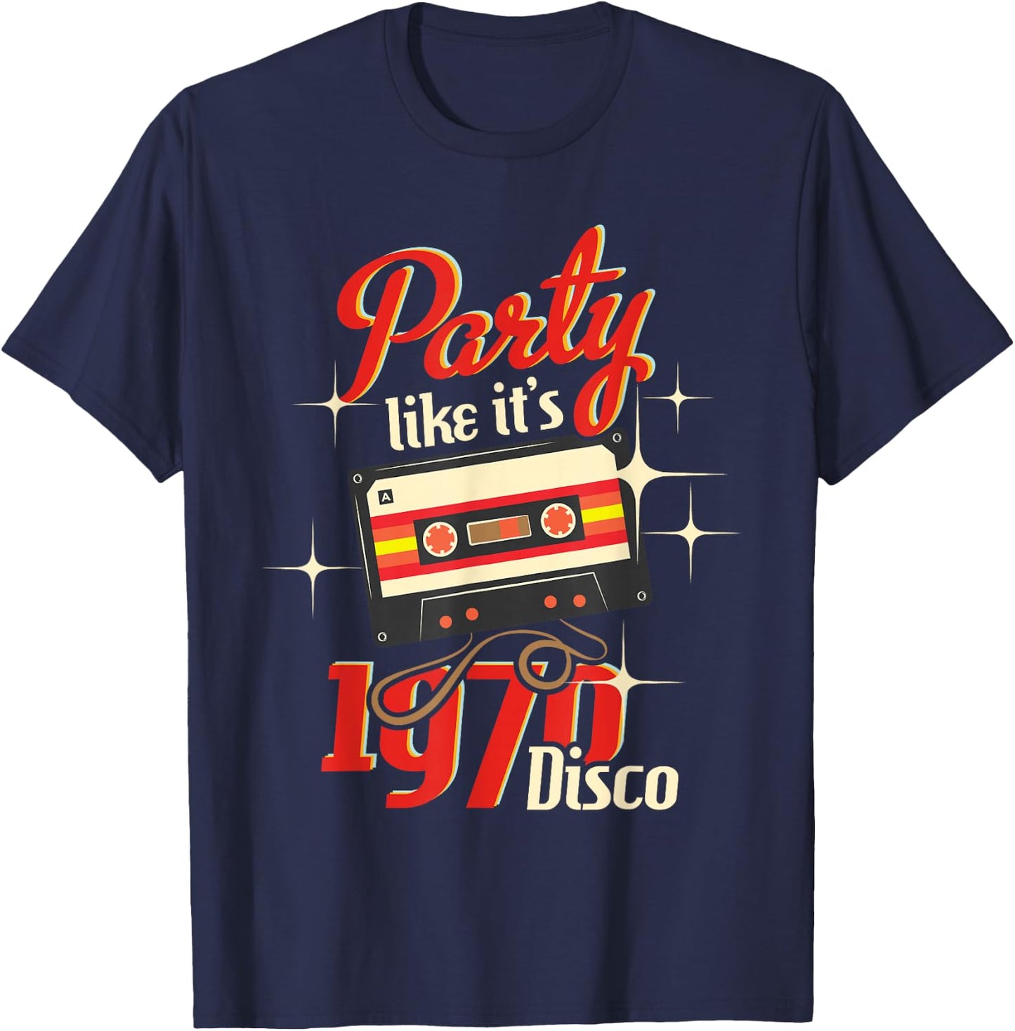 Party Like It's 1970 Disco - 1970s Funky Party 70s Groove T-Shirt - T-Shirt | Navy