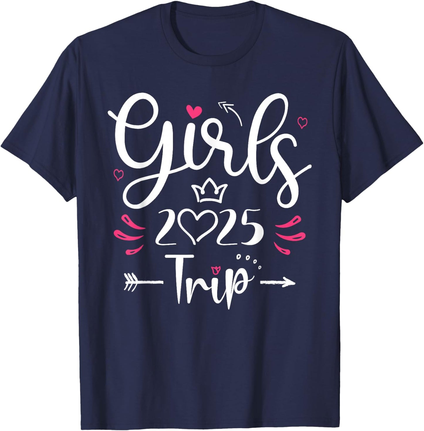 Girls Trip 2025 Shirt Girls Trip 2025 Summer Vacation Lovers T-Shirt - T-Shirt | Navy