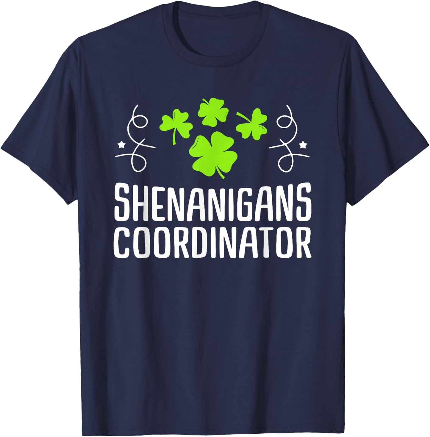 Shenanigans Coordinator St Patrick's Day T-Shirt - T-Shirt | Navy