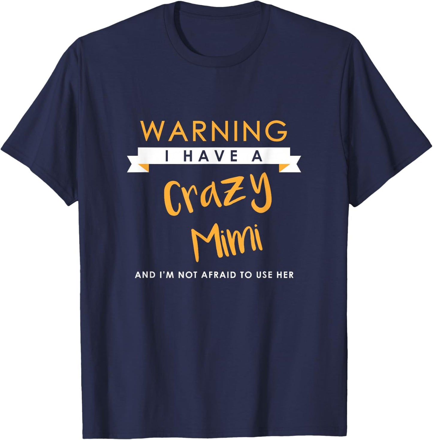 I Have a Crazy Mimi Shirt, Funny Cute Kids Gift Matching T-Shirt - T-Shirt | Navy