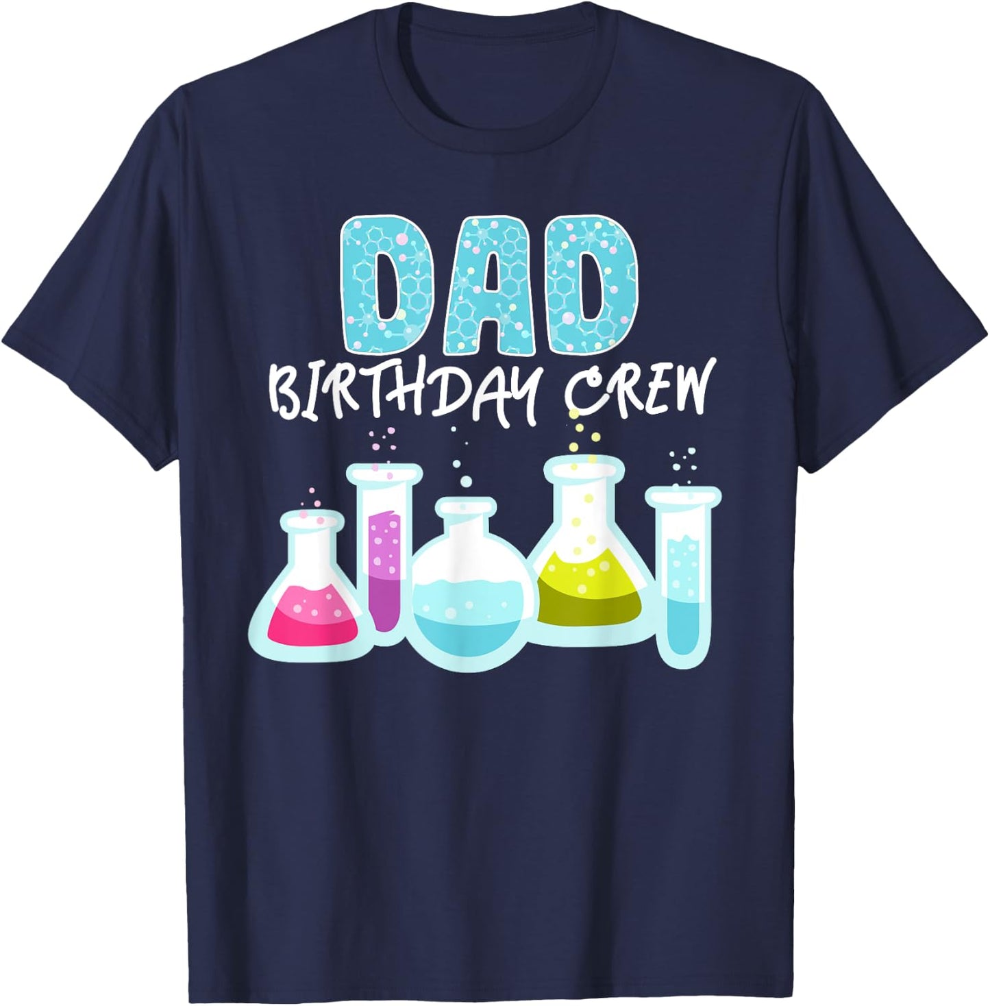 Dad Birthday Crew Science Theme Birthday Party Science T-Shirt - T-Shirt | Navy