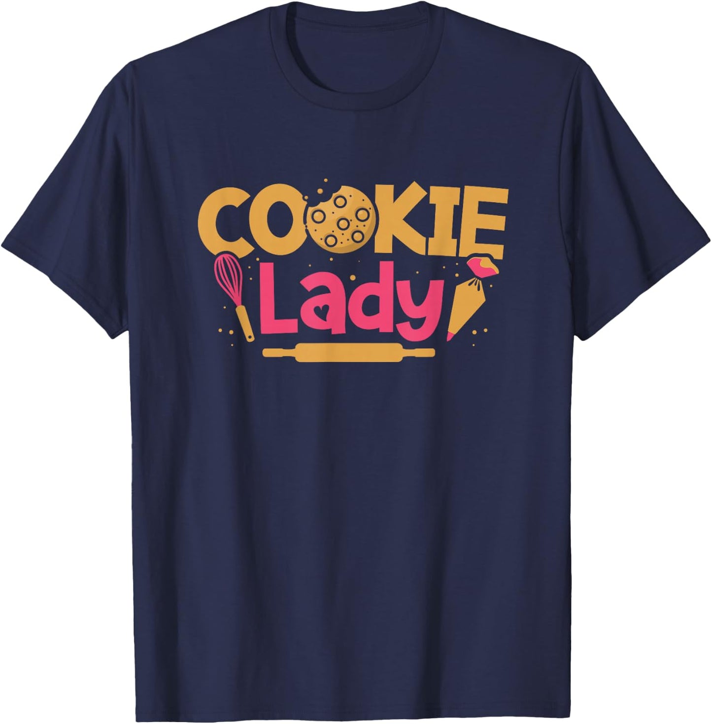Cookie Lady Baking Pastry Lover Baker Chef Sweet Tooth T-Shirt - T-Shirt | Navy