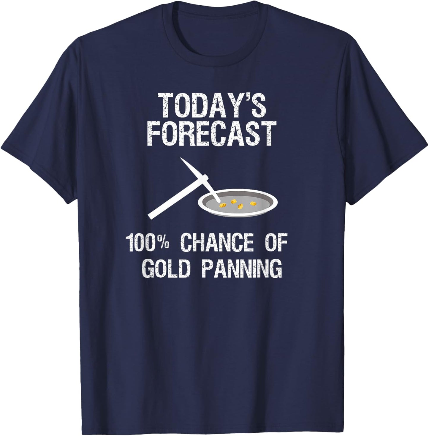 Gold Panning Gift - Funny Miner Panner TF T-Shirt - T-Shirt | Navy