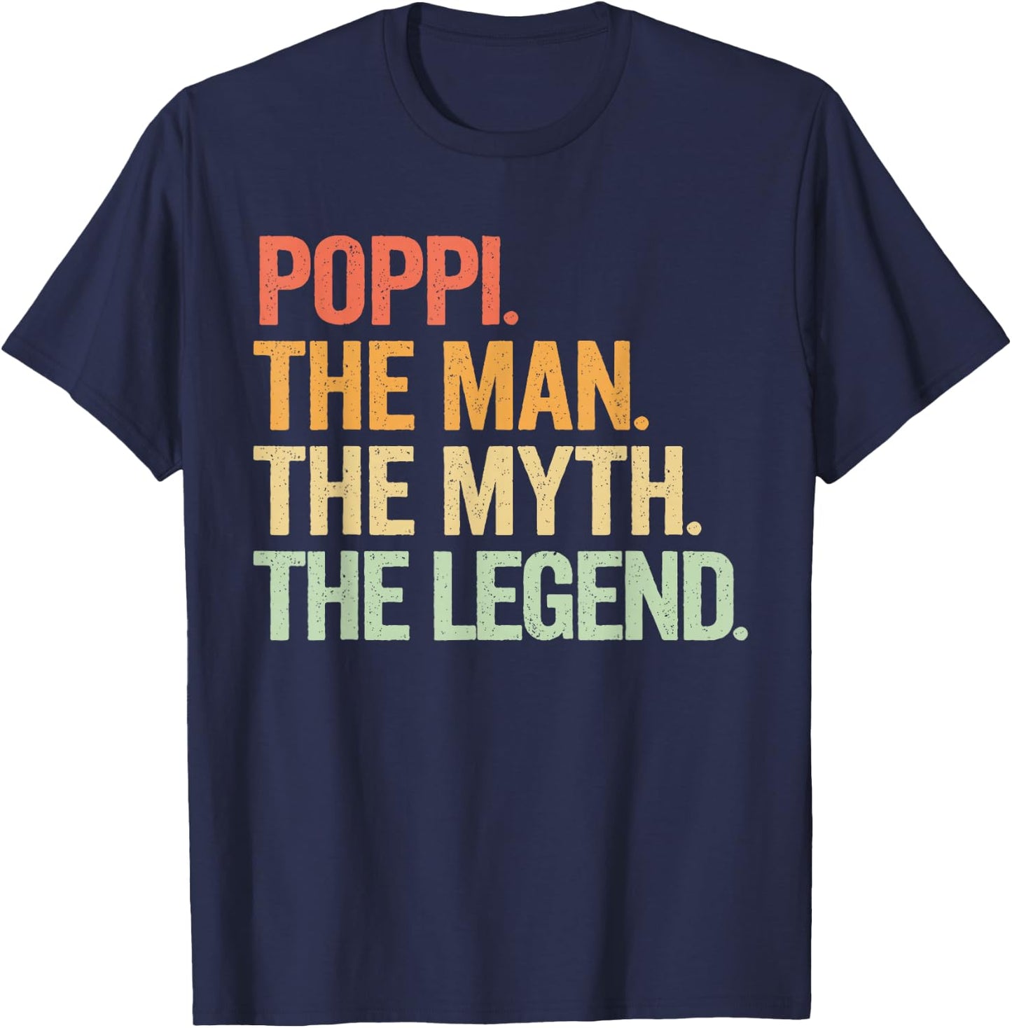 Poppi The Man The Myth The Legend Retro Design T-Shirt - T-Shirt | Navy