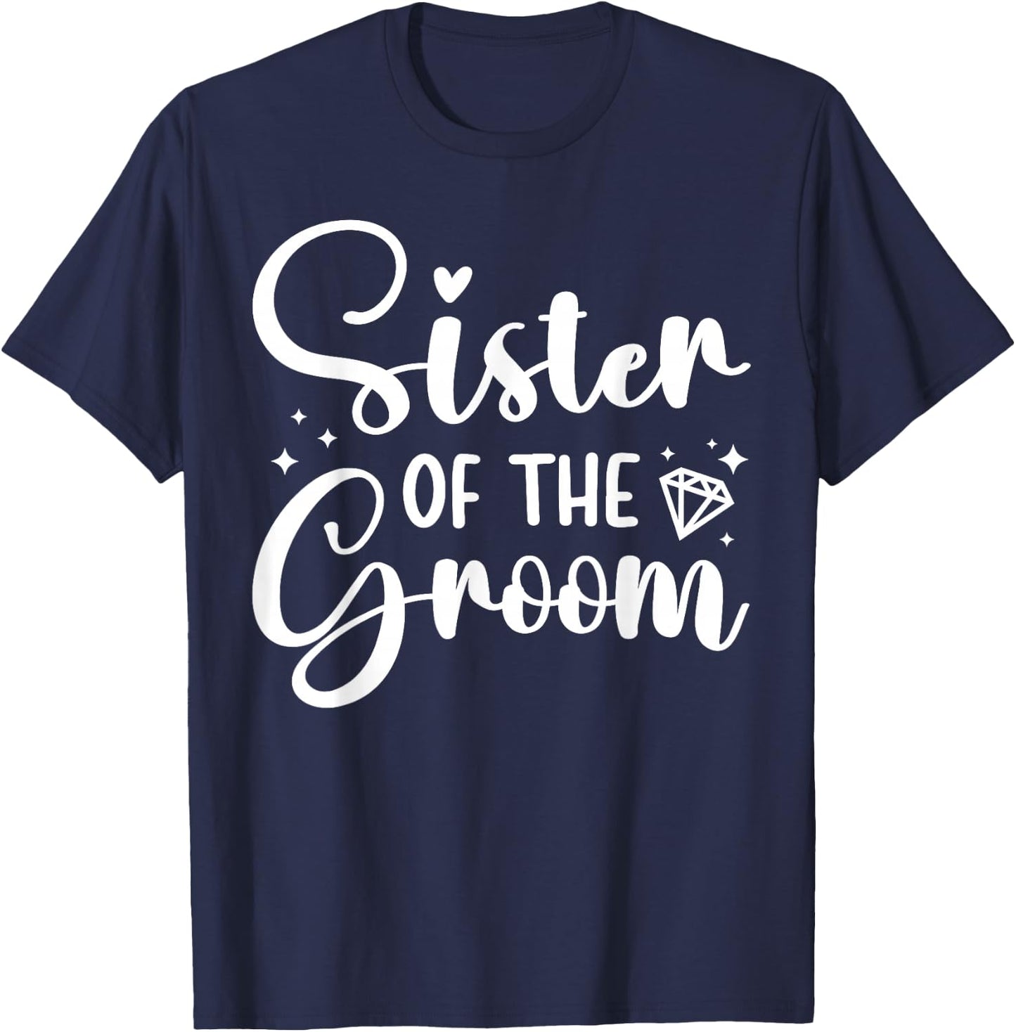Sister of The Groom Sister Proud Groom's Sister T-Shirt - T-Shirt | Navy