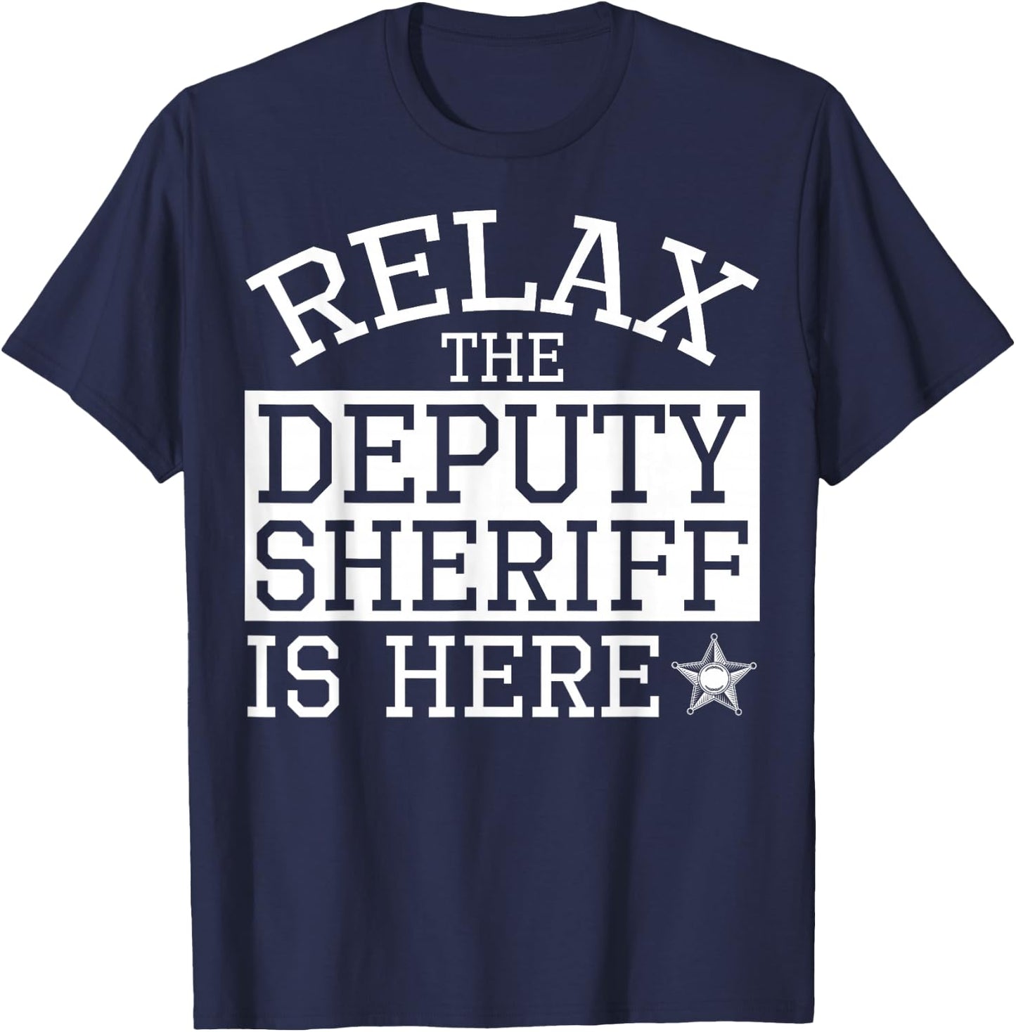 Deputy Sheriff Apparel - Top Funny Sheriffs Design T-Shirt - T-Shirt | Navy