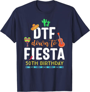 DTF Down To Fiesta Cinco De Mayo 50th Birthday T-Shirt - T-Shirt | Navy