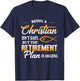 Being a Christian isn't easy but retirement plan is amazing T-Shirt - T-Shirt | Navy