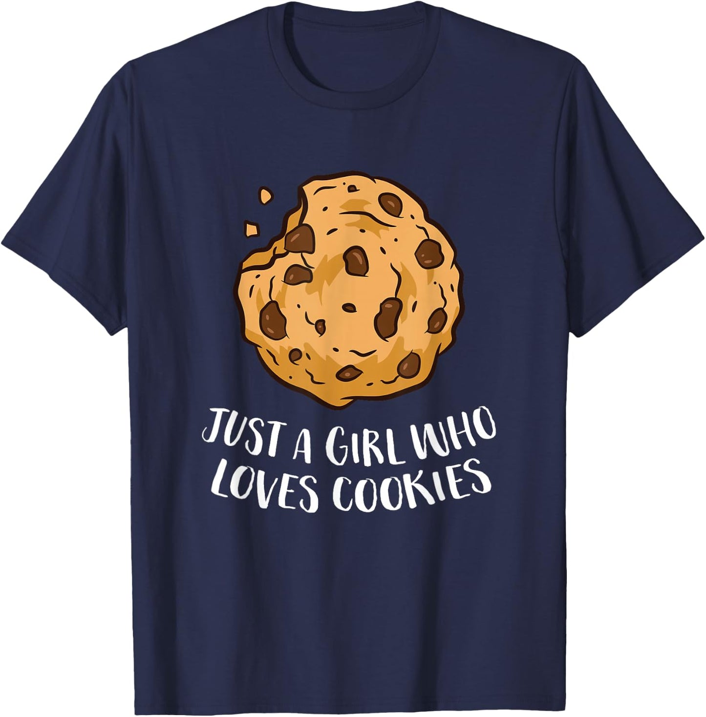 Just a Girl Who Loves Cookies Funny Chocolate Chip Cookies T-Shirt - T-Shirt | Navy