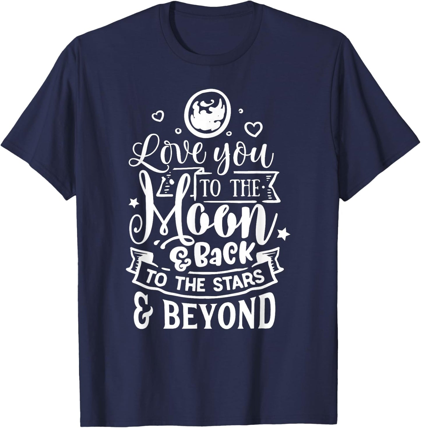 Love You To The Moon & Back T-Shirt - T-Shirt | Navy