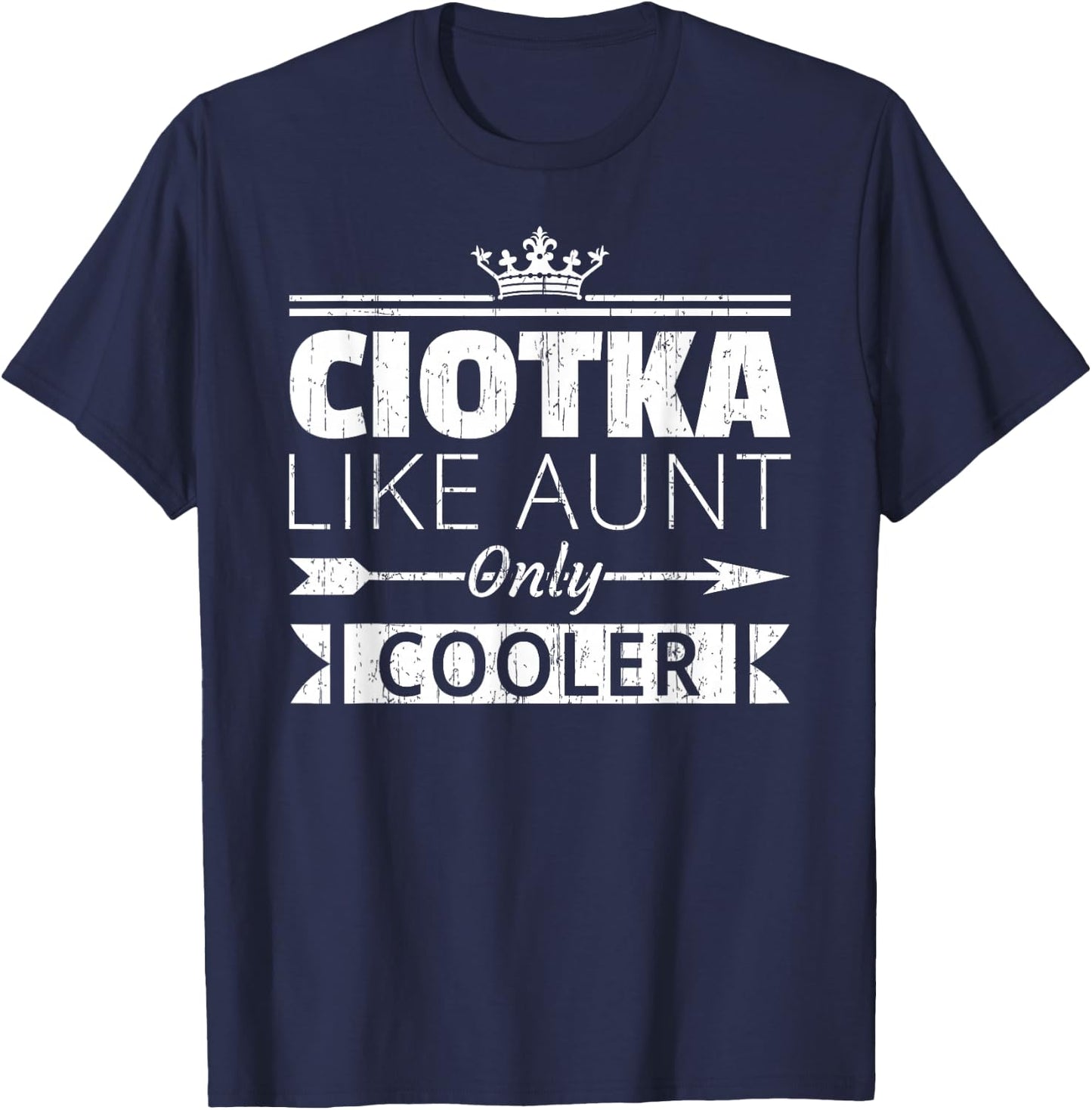 Ciotka Cooler Funny Polish Aunt Mother's Day T-Shirt - T-Shirt | Navy
