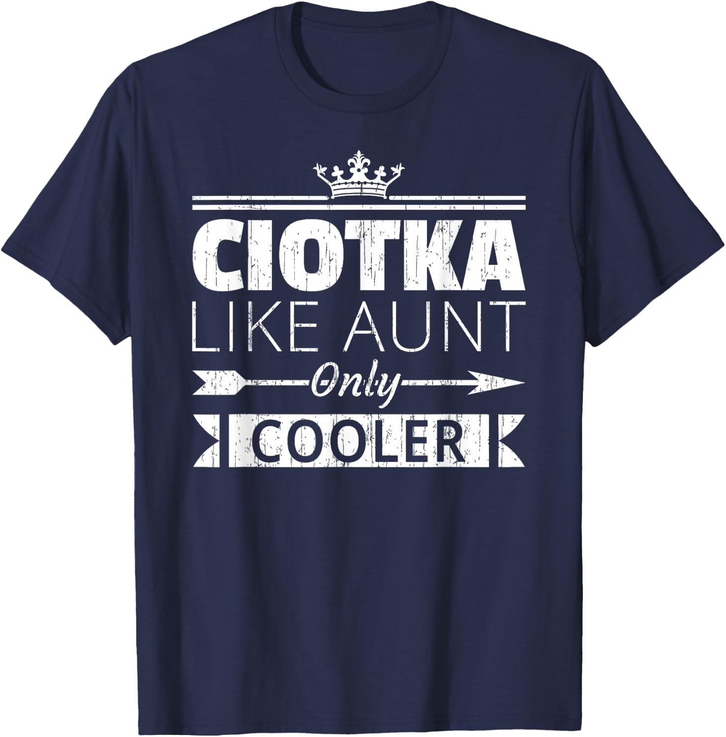Ciotka Cooler Funny Polish Aunt Mother's Day T-Shirt - T-Shirt | Navy