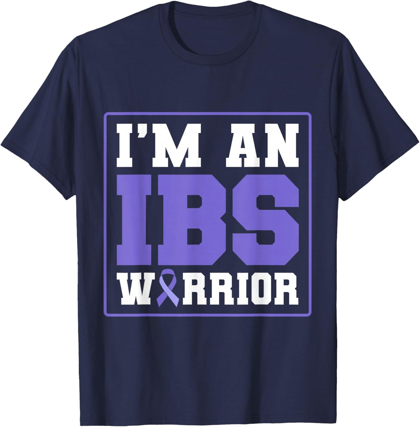 I'm An IBS Warrior Irritable Bowel Syndrome T-Shirt - T-Shirt | Navy