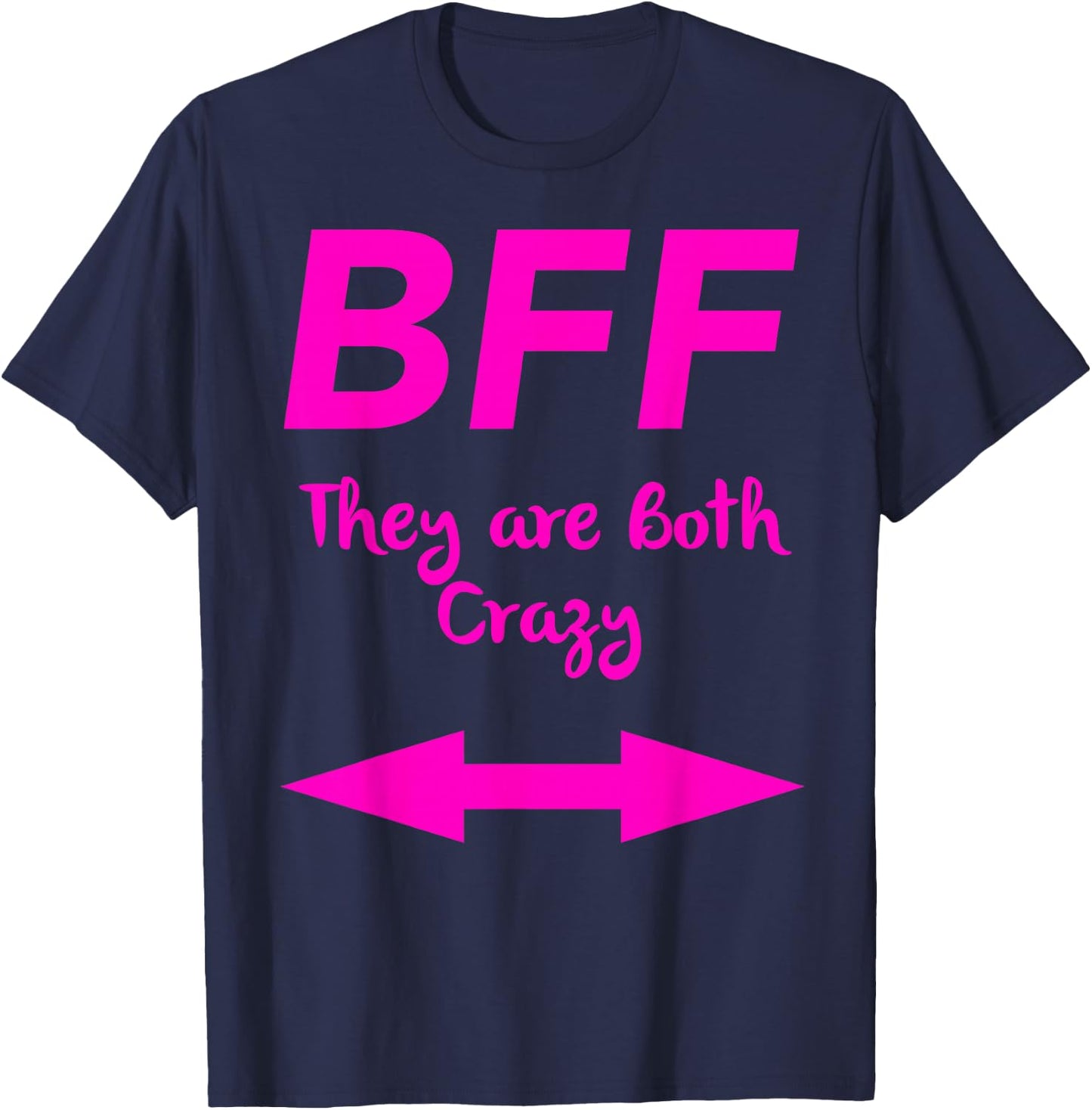 BFF They Are Both Crazy Matching Arrows Friends T-Shirt - T-Shirt | Navy