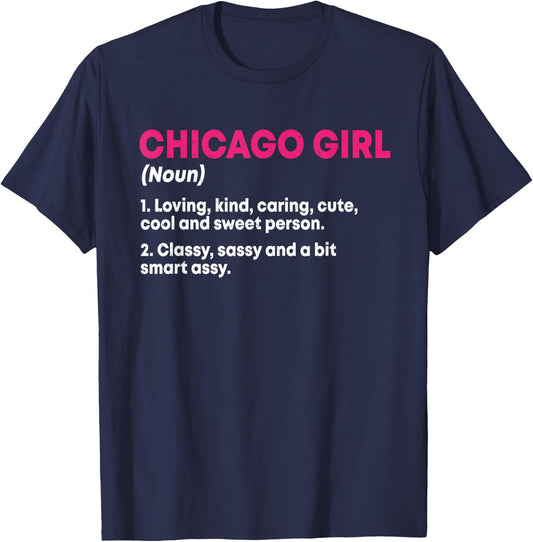 Girl Out Of Chicago IL Illinois, Funny Home Roots T-Shirt - T-Shirt | Navy
