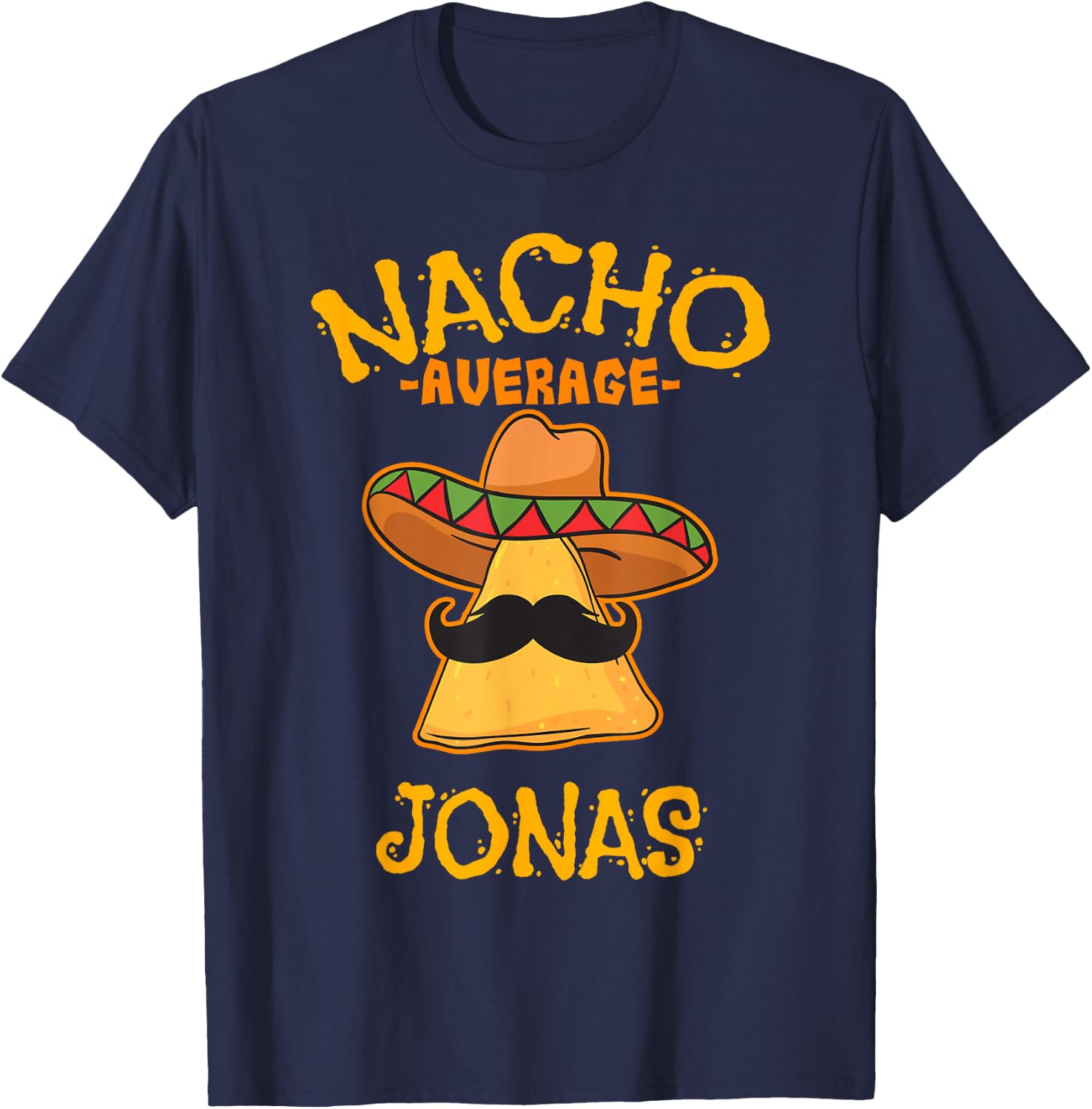 Nacho Average Jonas Personalized Name Funny Taco T-Shirt - T-Shirt | Navy