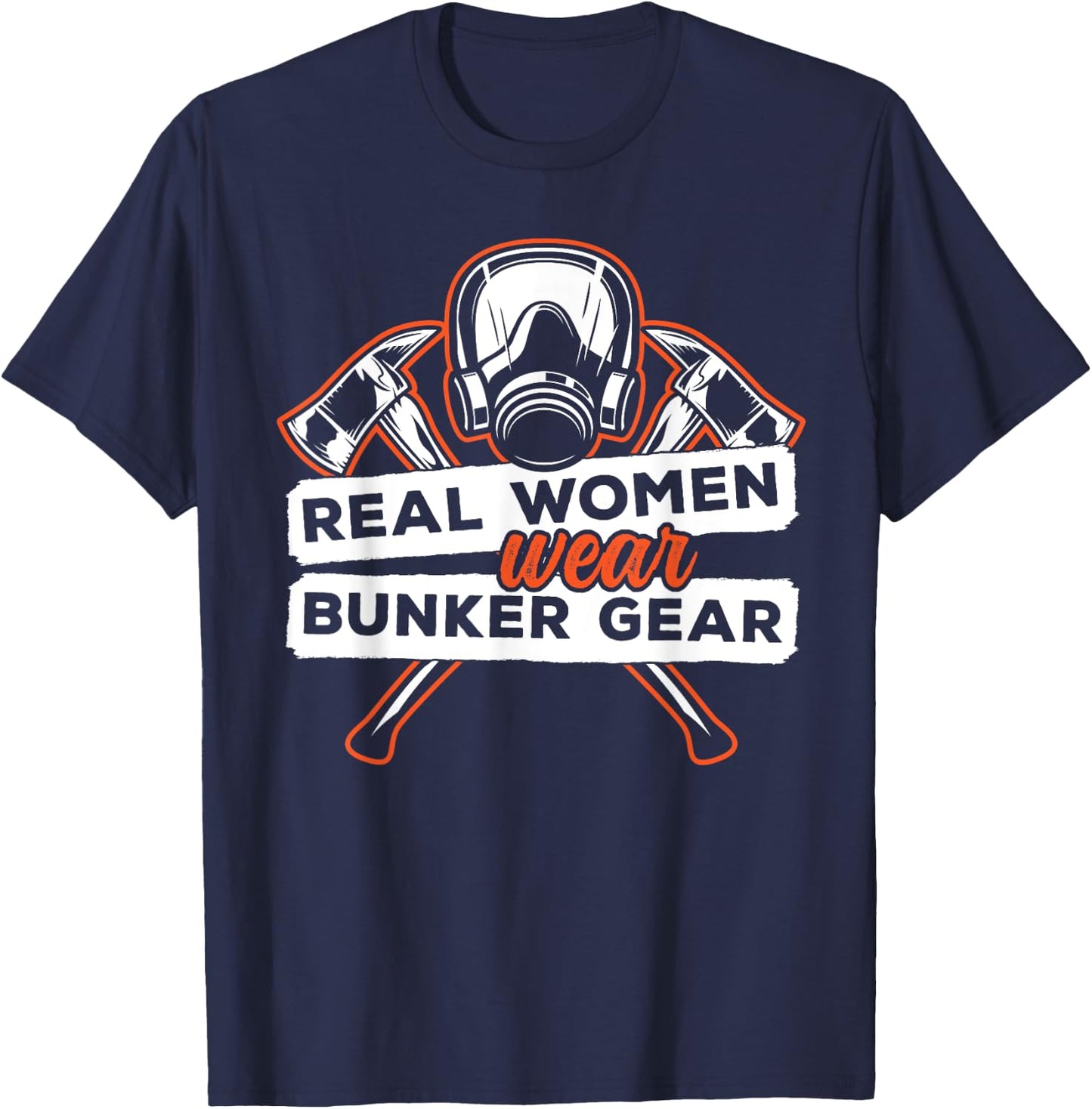 Real Women Wear Bunker Gear T-Shirt - T-Shirt | Navy