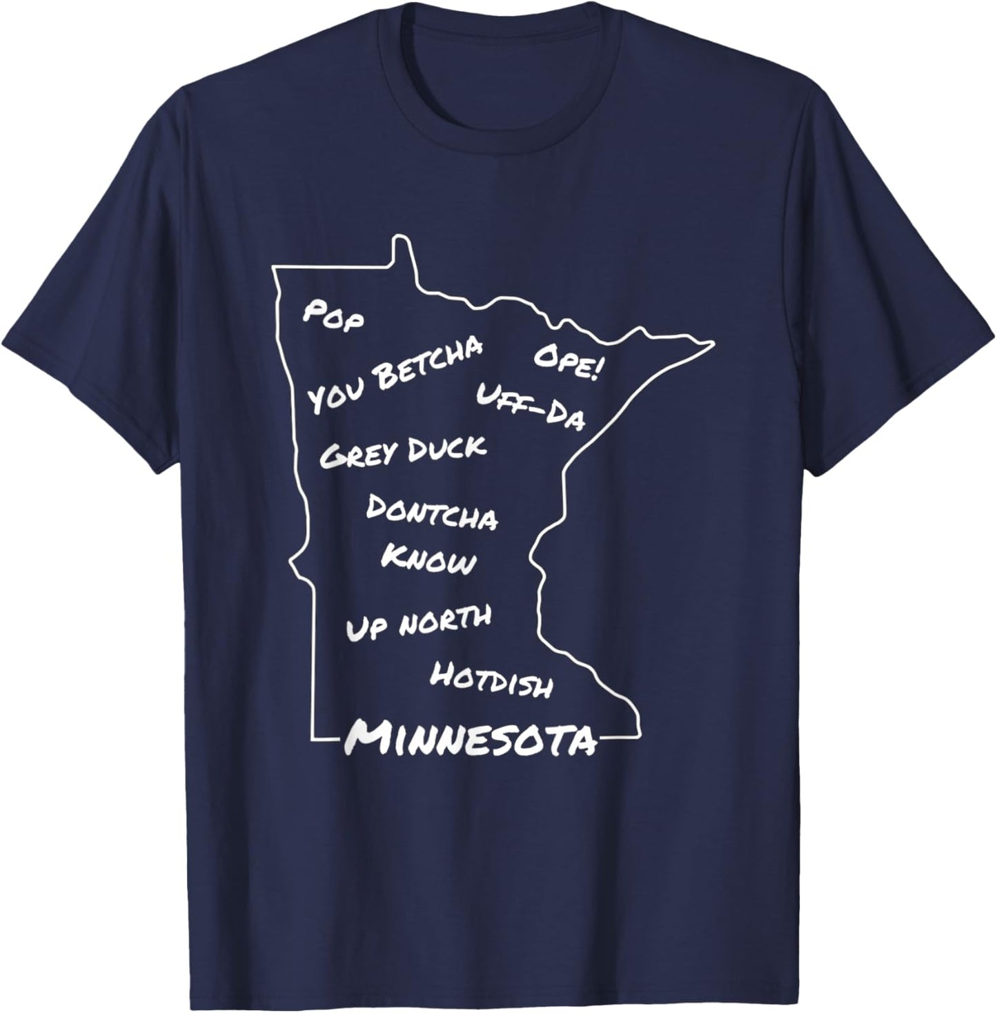 Minnesota Common Phrase Funny Midwestern Design Small T-Shirt - T-Shirt | Navy