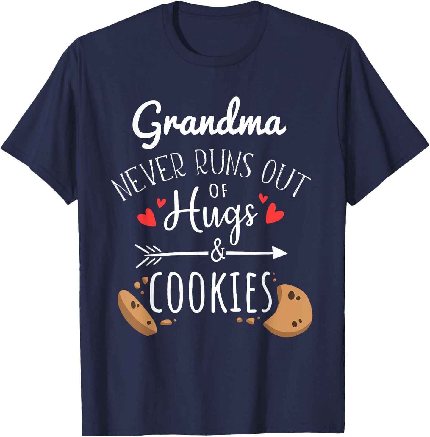 Grandma Never Runs Out Of Hugs & Cookies Funny T-Shirt - T-Shirt | Navy