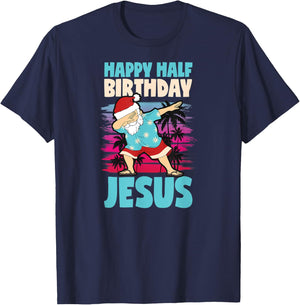 Happy Half Birthday Jesus Dabbing Santa Christmas In July T-Shirt - T-Shirt | Navy