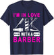 I'm In Love With A Barber Hairdresser Lover Barber Wife T-Shirt - T-Shirt | Navy