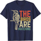 The Birds Are Watching T-Shirt - T-Shirt | Navy