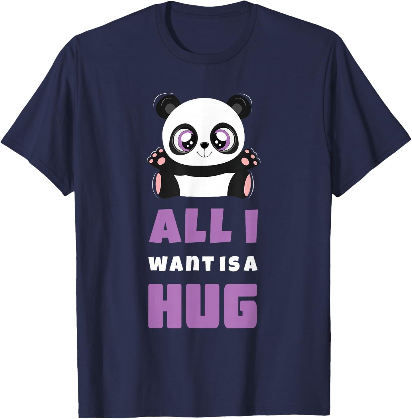 All I Want Hug Cute Kawaii Panda Hugging Day Hug T-Shirt - T-Shirt | Navy
