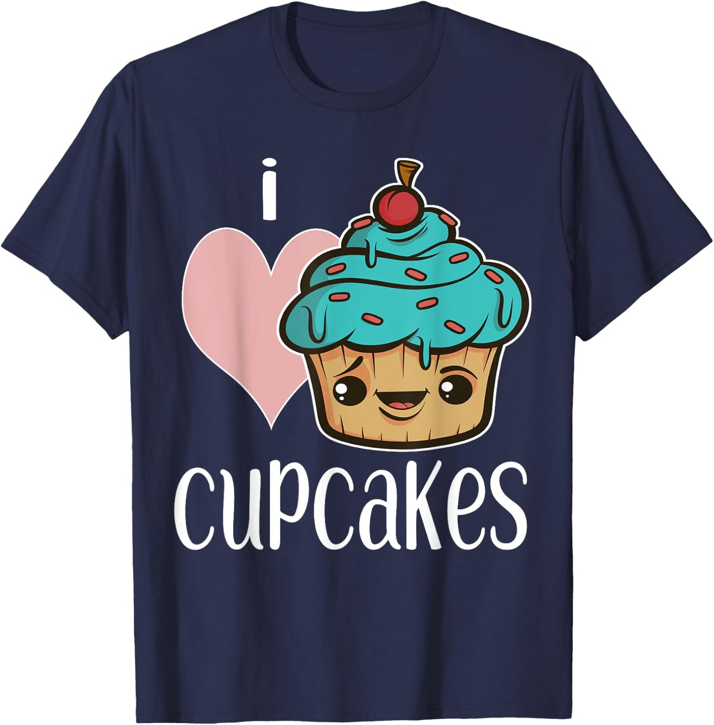 I Love Cupcakes Gift Shirt for Bakers Cute Cupcake T-Shirt - T-Shirt | Navy