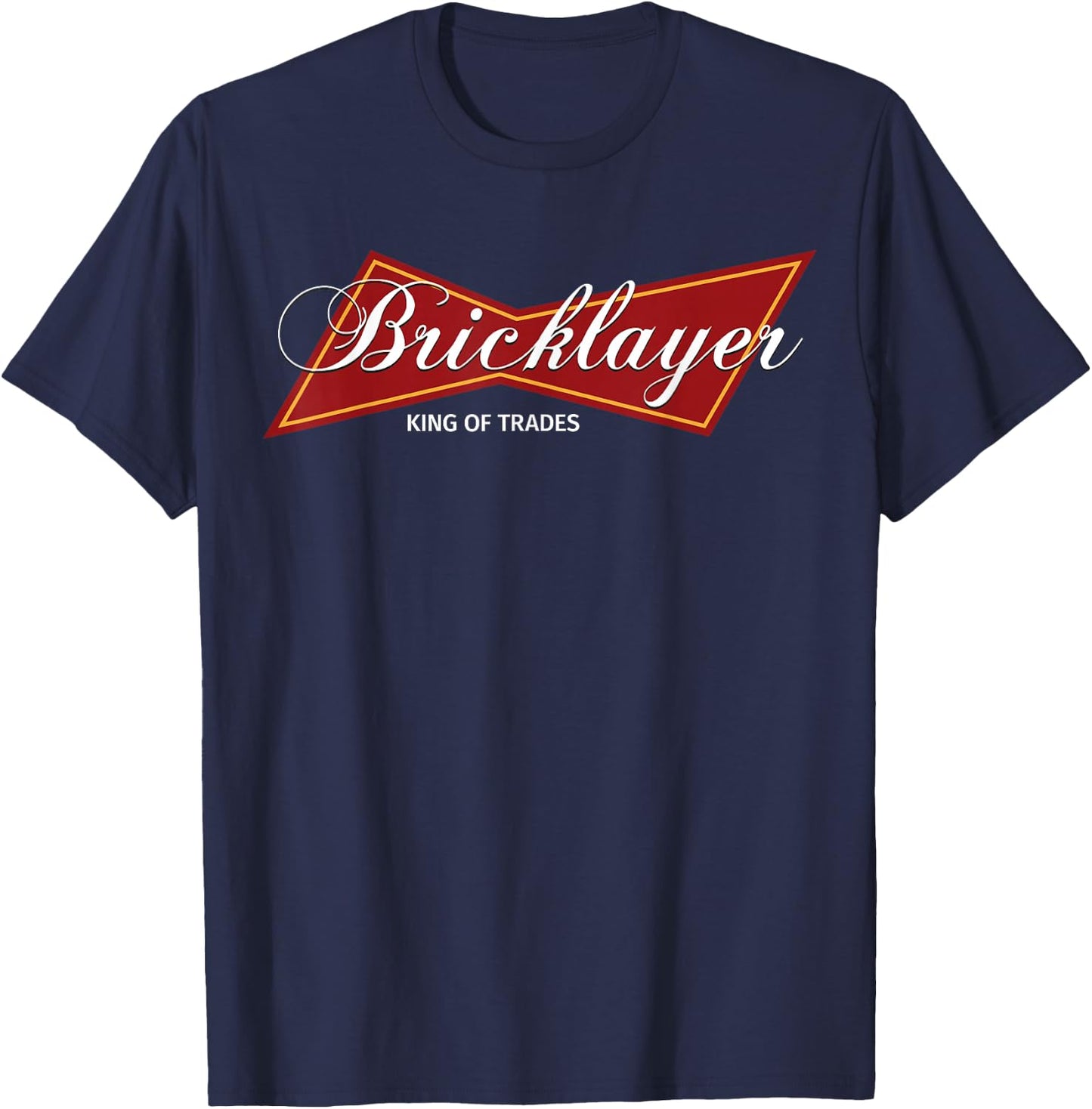 Bricklayer King Of Trades Brick Mason T-Shirt - T-Shirt | Navy