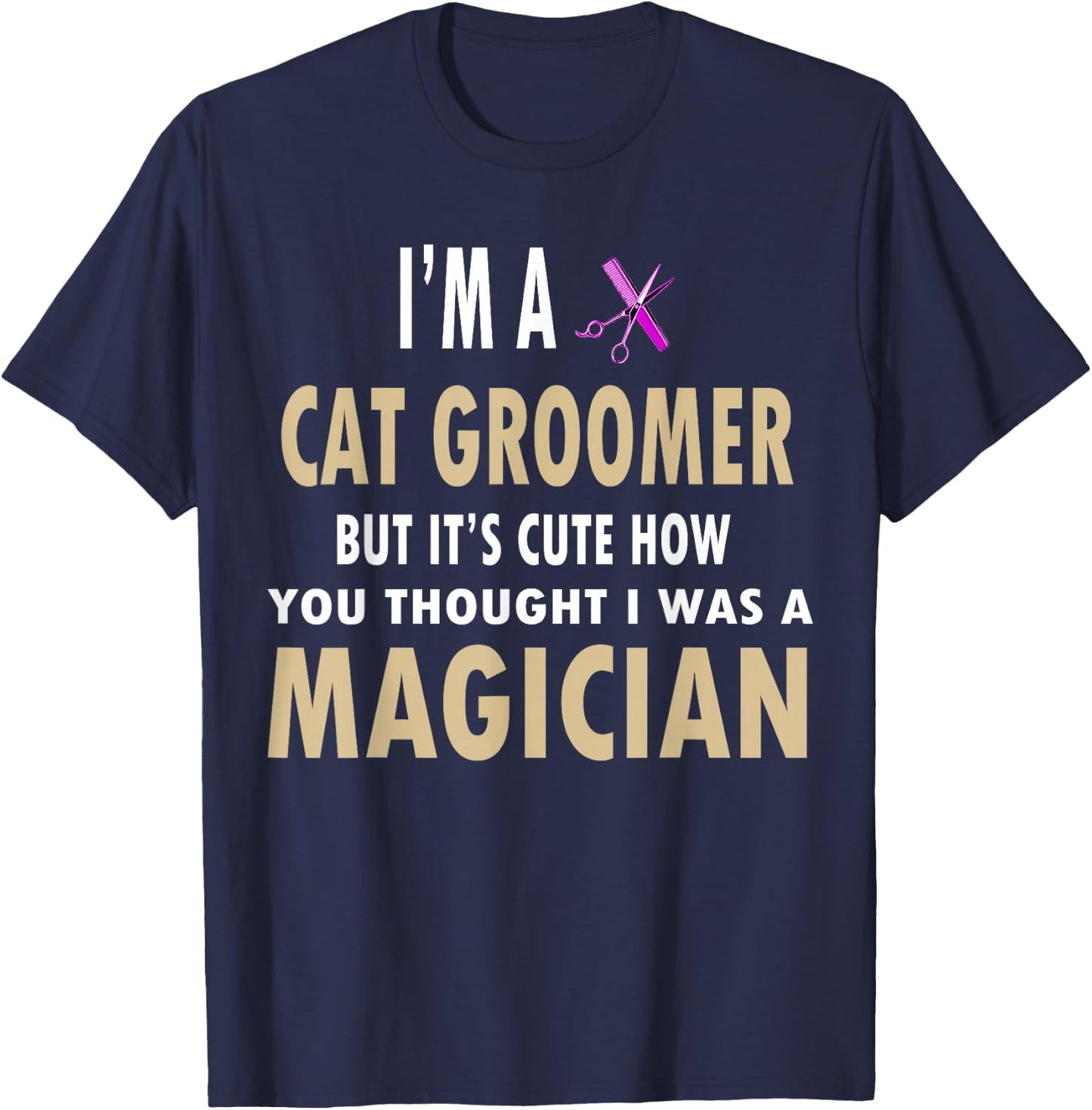 Gifts For Cat Groomers Shirt Pet Groomers Shirt Men Women Girls Kids T-Shirt - T-Shirt | Navy