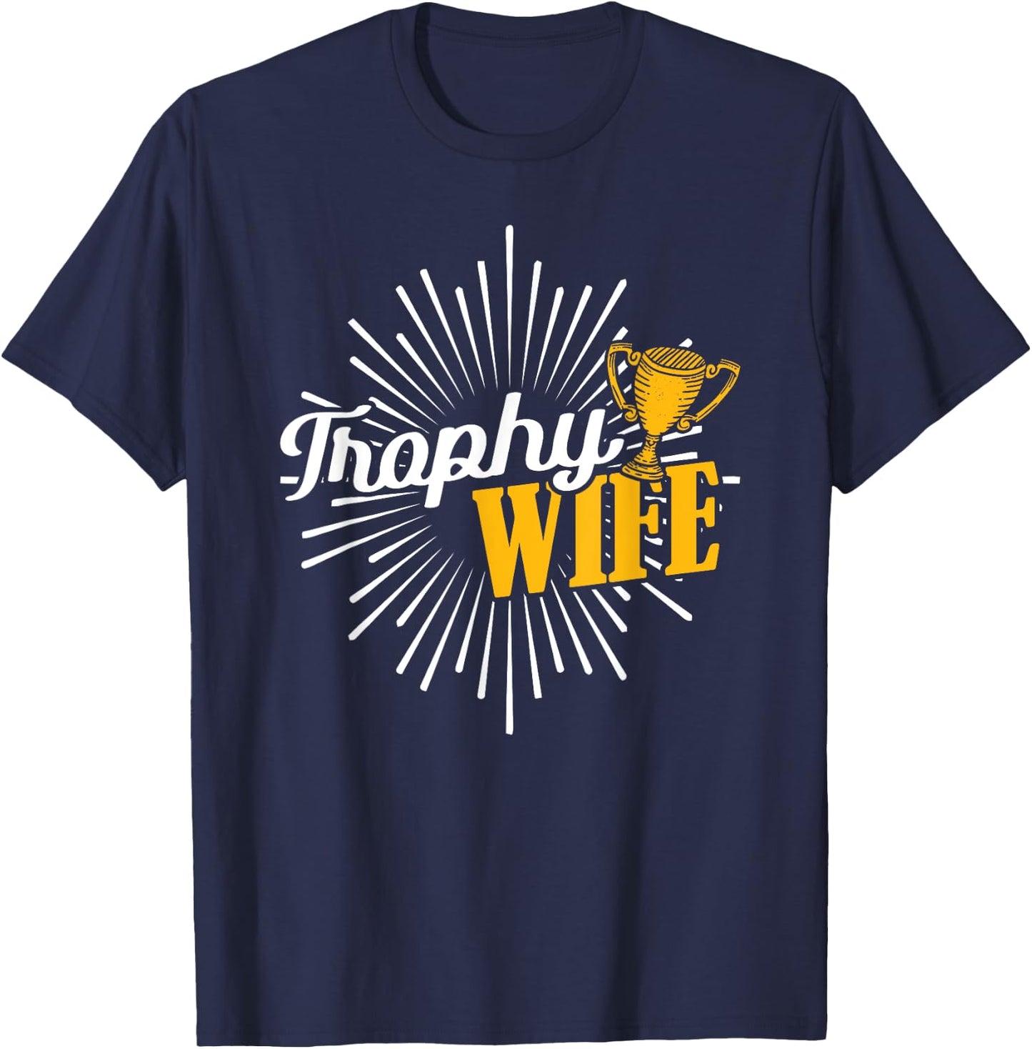 Trophy Wife T-Shirt - T-Shirt | Navy