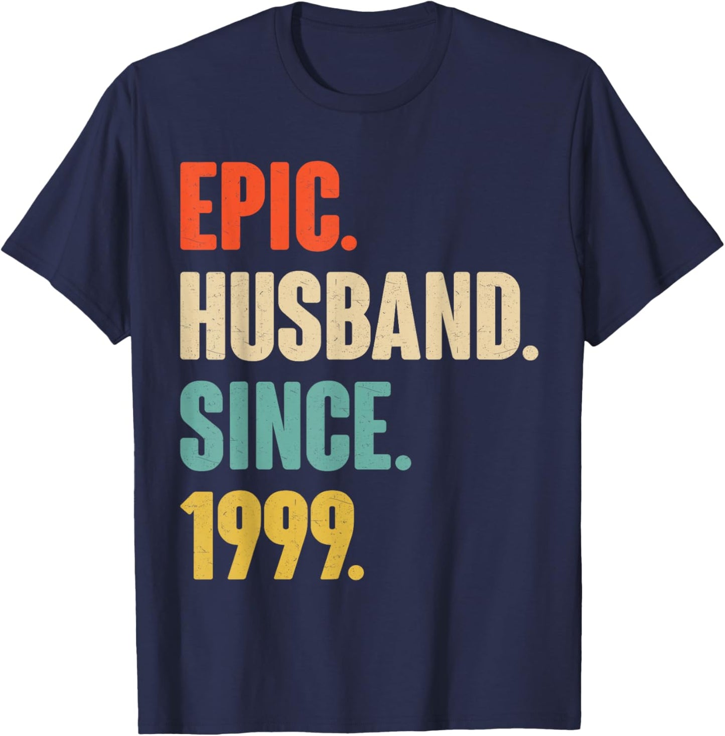 26th Wedding Anniversary - Epic Husband Since 1999 T-Shirt - T-Shirt | Navy